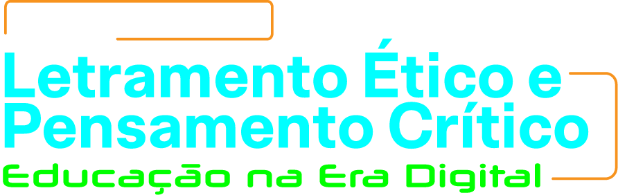 Letramento Ético e Pensamento Crítico - Educação na Era Digital